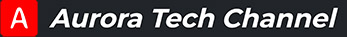 Aurora Tech Channel
